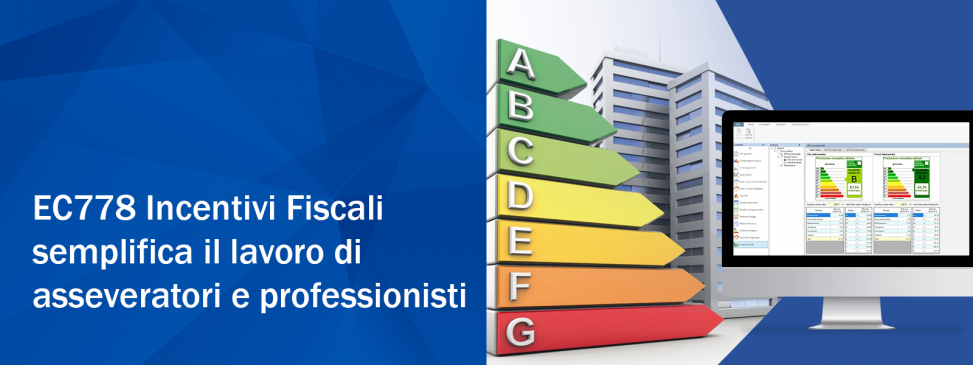 Il modulo EC778 Incentivi Fiscali semplifica il lavoro di asseveratori e professionisti