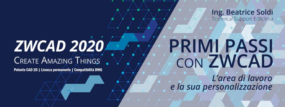 Primi passi con ZWCAD: l’area di lavoro e la sua personalizzazione