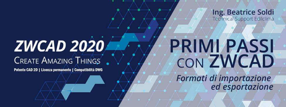 Primi passi con ZWCAD: formati di importazione ed esportazione