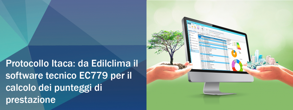 Protocollo Itaca: da Edilclima il software tecnico EC779 per il calcolo dei punteggi di prestazione